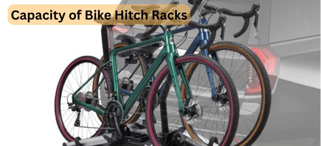 How much capacity of Bike Hitch Racks?