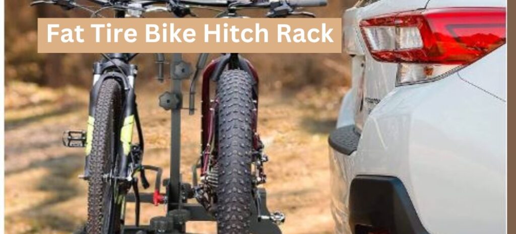 Transporting Your Fat Tire Bike Safely: Hitch Rack Made Easy