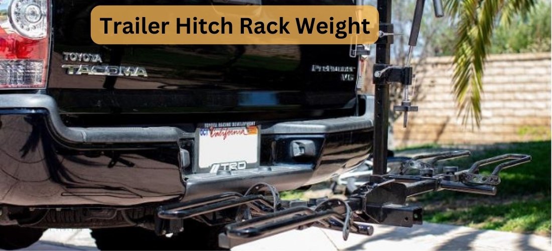 trailer hitch rack weight