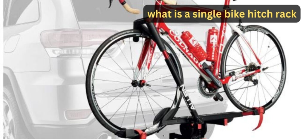 What is a Single Bike Hitch Rack?