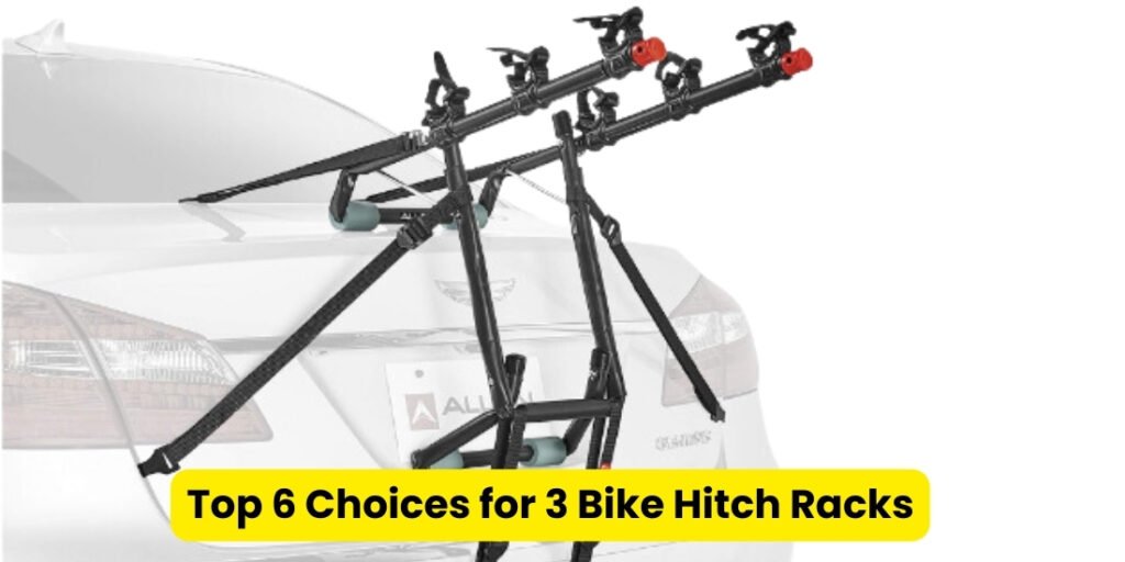 Top 6 Choices for 3 Bike Hitch Racks