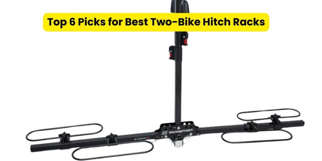 Top 6 Picks for Best Two-Bike Hitch Racks